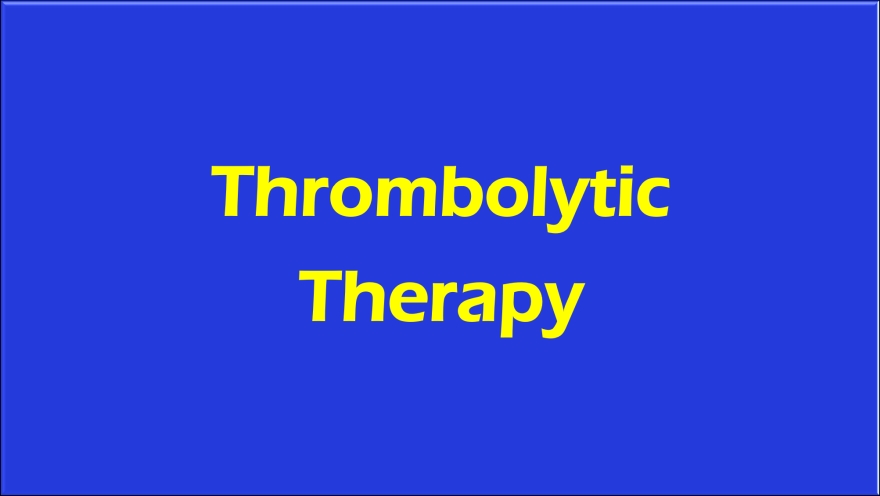 Thrombolytic therapy
