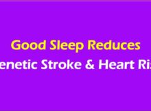 Good Sleep Reduces Genetic Stroke and Heart Risk