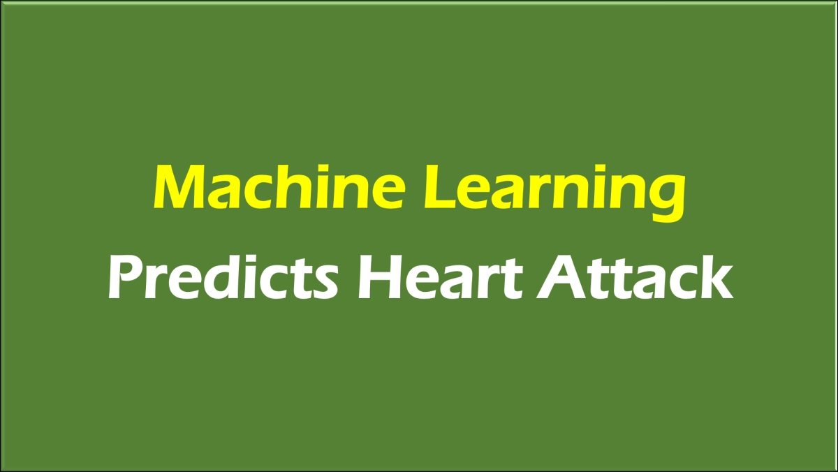 Machine learning predicts heart attack and death from heart disease ...