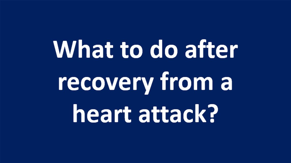 what-to-do-after-recovery-from-a-heart-attack-all-about-heart-and