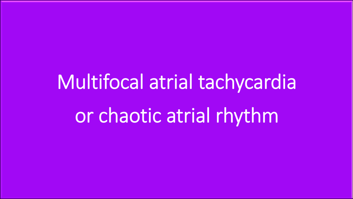 Multifocal atrial tachycardia or chaotic atrial rhythm