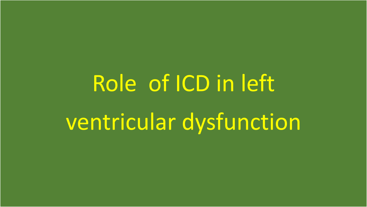 Role Of ICD In Left Ventricular Dysfunction Role of icd in left ventricular dysfunction