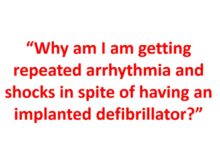 Why am I am getting repeated arrhythmia and shocks in spite of having an implanted defibrillator
