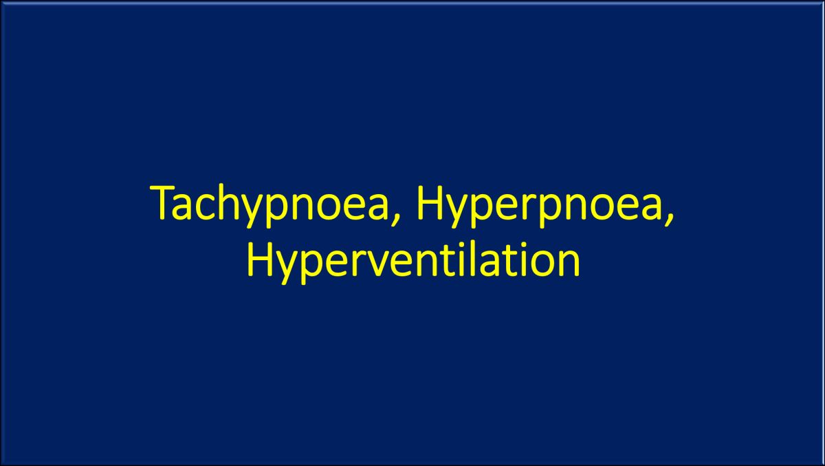 Tachypnoea Hyperpnoea Hyperventilation - definitions