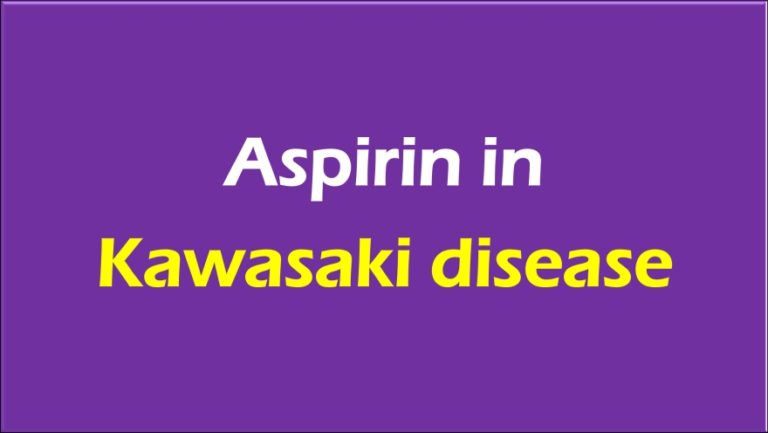 Aspirin in Kawasaki disease is given both for its anti inflammatory ...