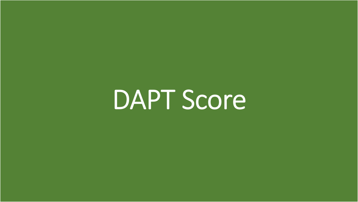 DAPT Score to decide on utility of prolonged dual anti platelet therapy