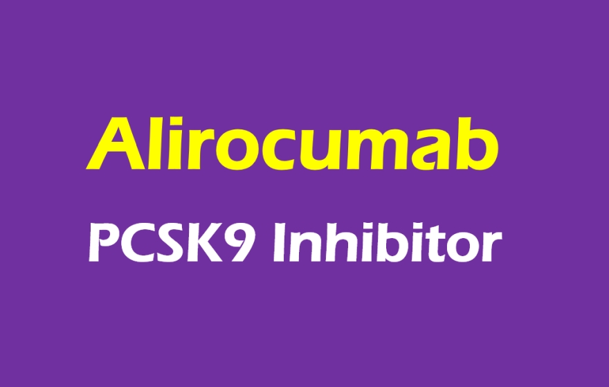 Alirocumab - PCSK9 inhibitor - human monoclonal antibody