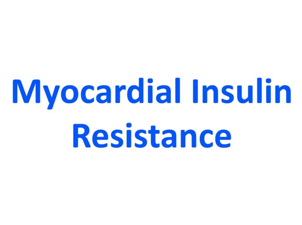 Myocardial Insulin Resistance