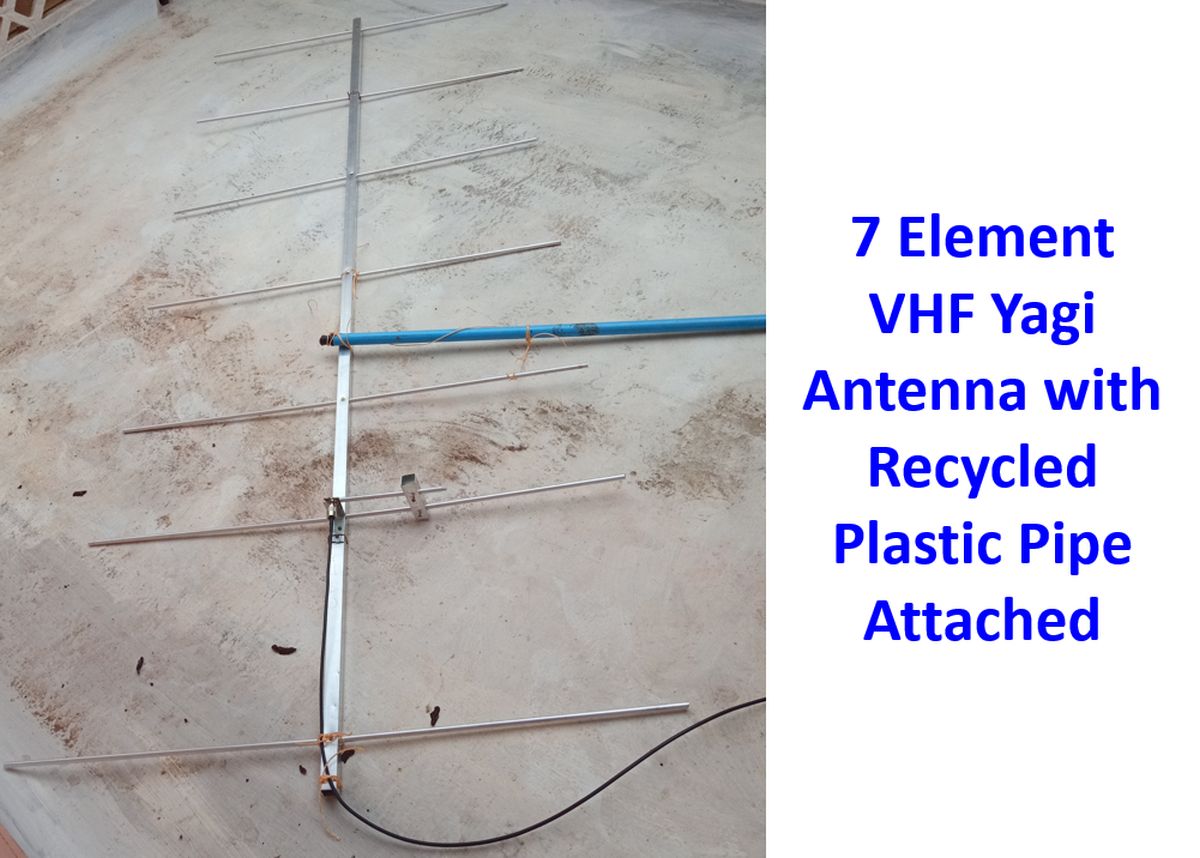7 Element VHF Yagi Antenna with Recycled Plastic Pipe Attached
