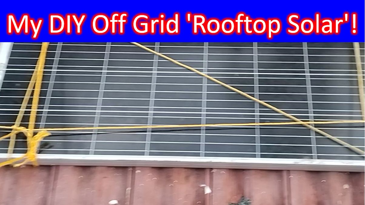 My DIY Off Grid 'Rooftop Solar'! - Johnson's Techworld